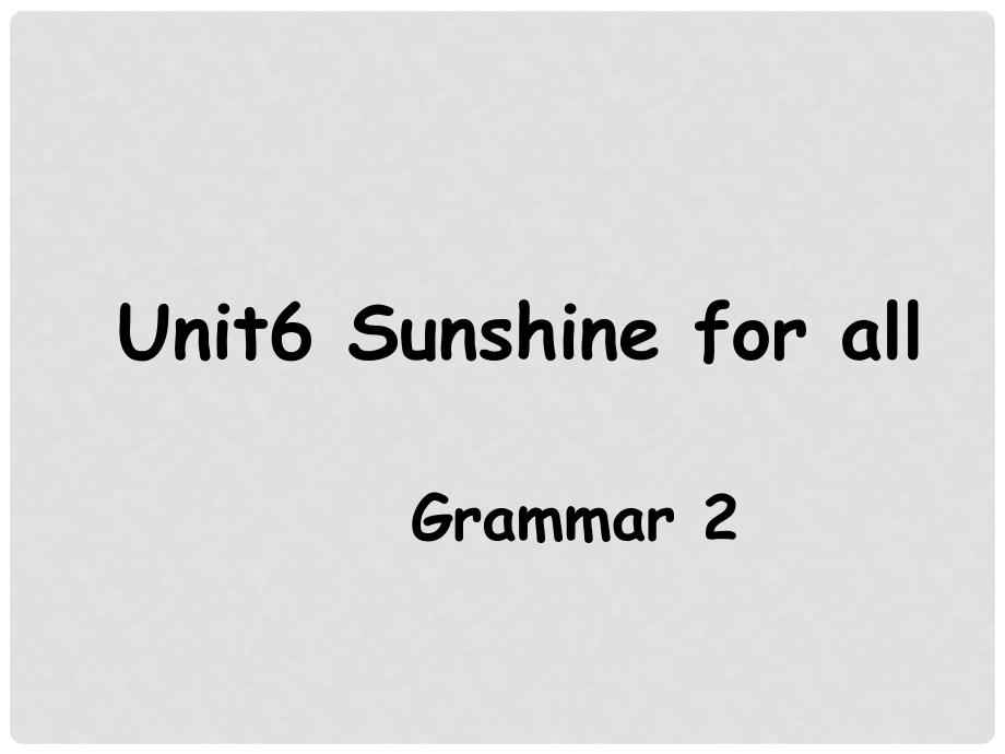 八年级英语下册 8B Unit 6 Sunshine for all Grammar2课件 （新版）牛津版_第1页