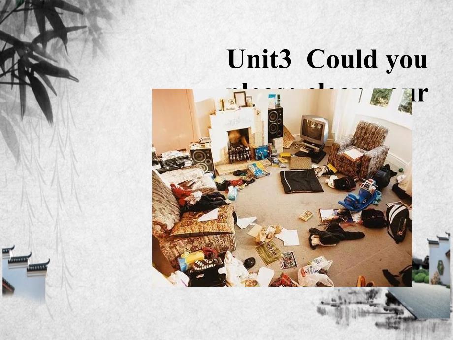 八年级英语下册Unit3CouldyoupleasecleanyourroomPeriod1SectionA1a2d课件1新版人教新目标版_第1页