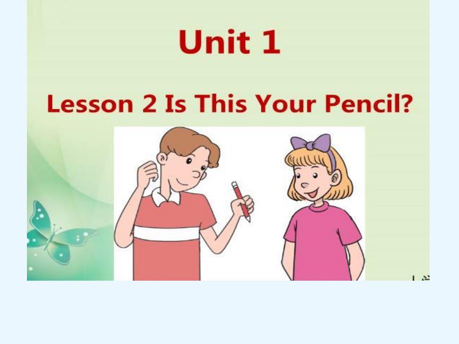 新冀教版三年级起点四年级英语下册Unit1HelloAgainLesson2IsThisYourPencil.课件23_第1页