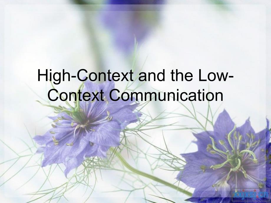 大二英语跨文化交际课件：High-Context and the Low-Context Communication_第1页