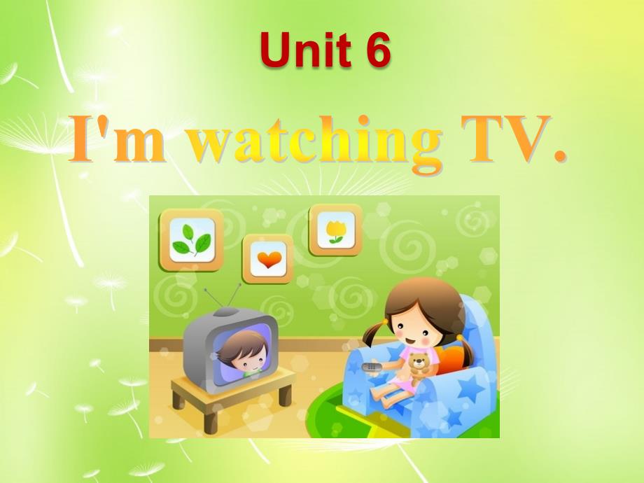 七年级英语 Unit 6 I’m watching TV Section B 2课件1_第3页