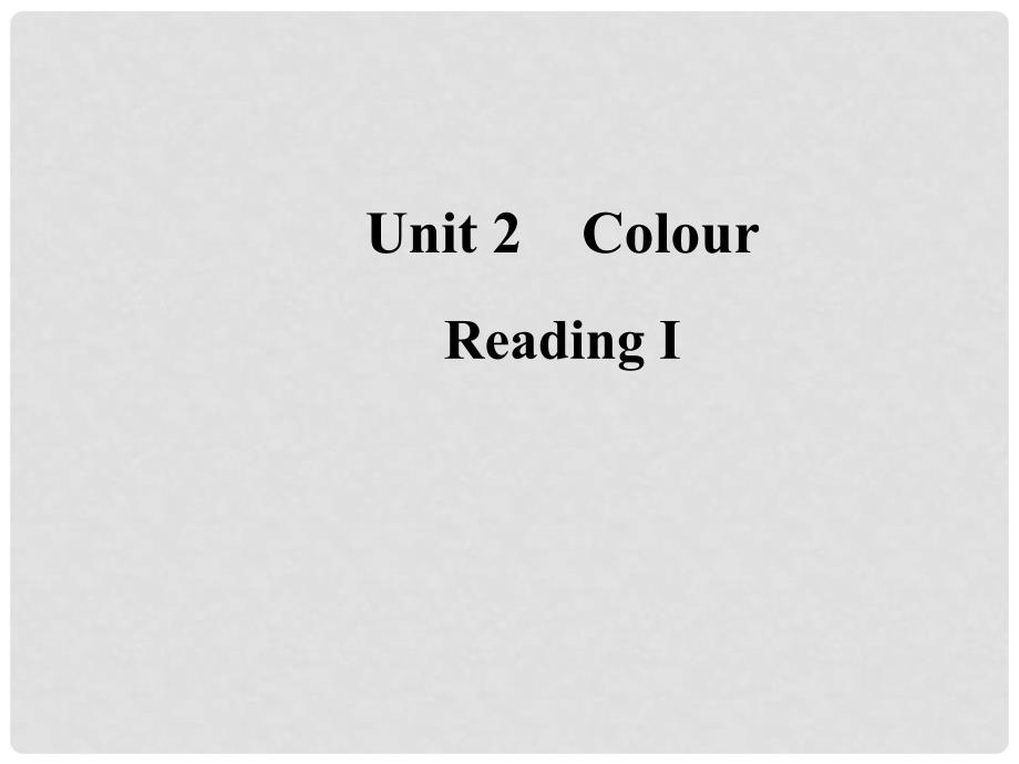 江苏省镇江市句容天王中学九年级英语上册 Unit 2 Colour Reading I课件 （新版）牛津版_第1页