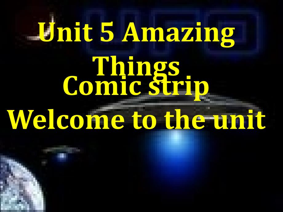 江苏省镇江市丹阳市司徒镇七年级英语下册 Unit 5 Amazing things Welcome to the Unit课件 （新版）牛津版_第1页