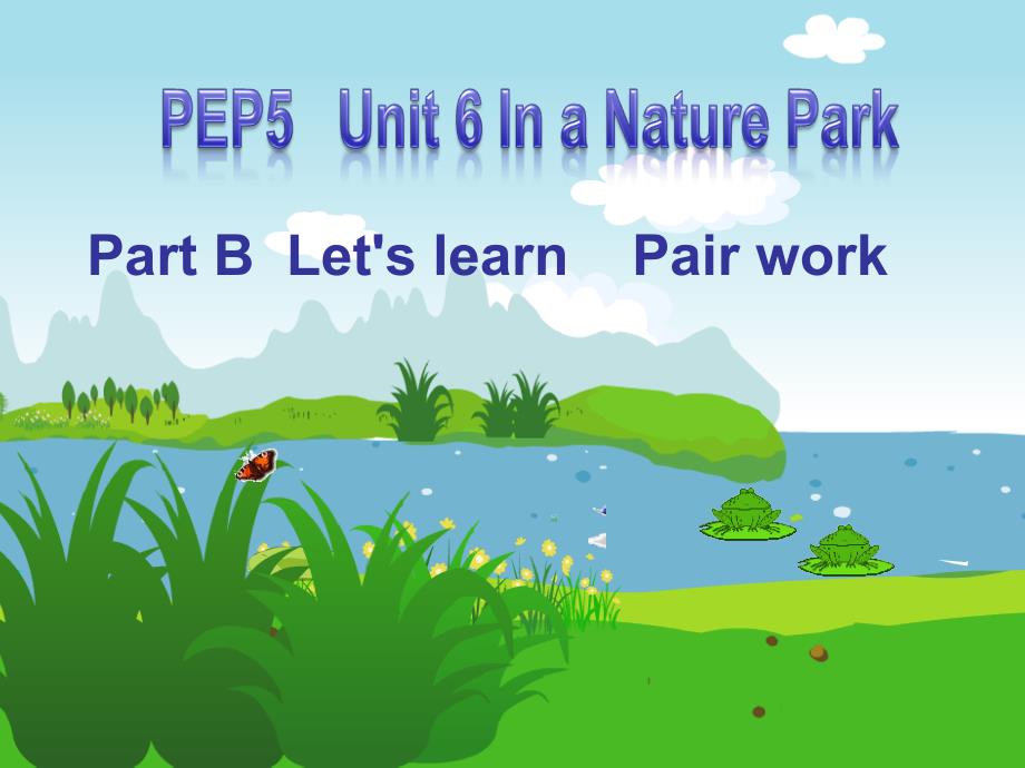 人教PEP版英语五上Unit 6 In a Nature Parkppt课件5_第1页