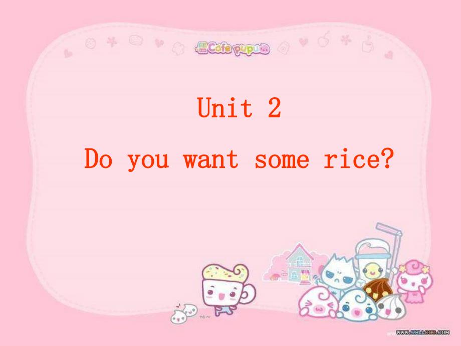 湘少版五上Unit 2 Do you wat some riceppt课件_第1页