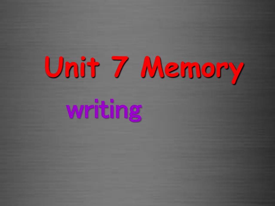 八年级英语上册 Unit 7 Memory Wrtiting课件_第1页