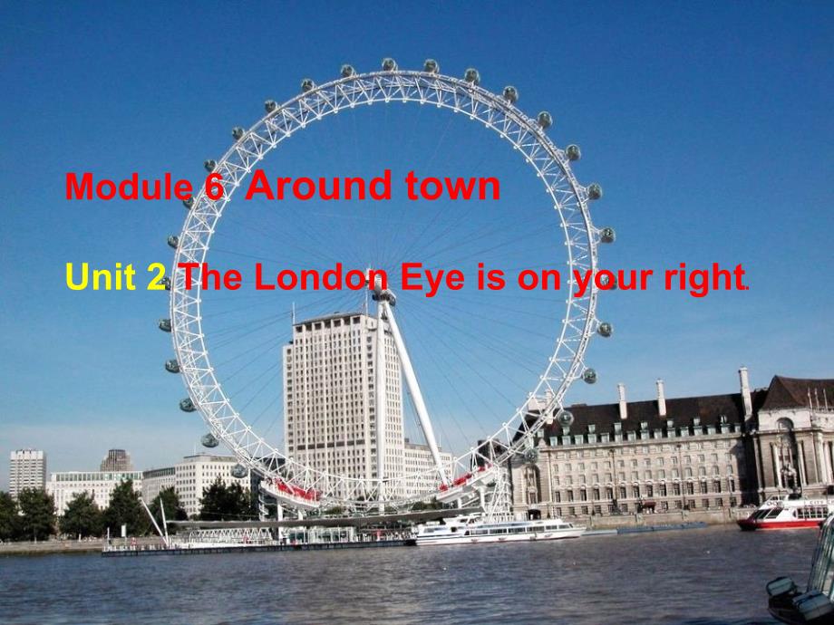 广西桂林市雁山区七年级英语下册《Module 6 Around town Unit 2 The London Eye is on your right》课件 （新）外研_第2页