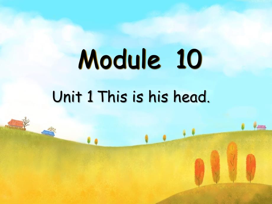 外研版三起三上Module 10Unit 1 This s his headppt课件2_第1页