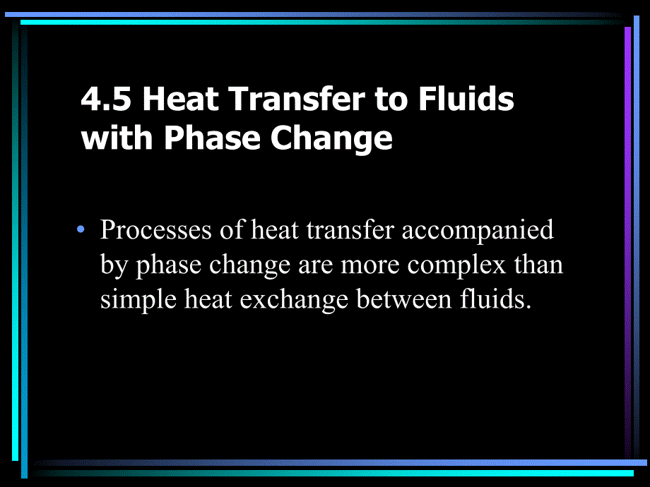 化工原理英文课件：chapter4-5Heat Transfer to Fluids with Phase Change_第1页