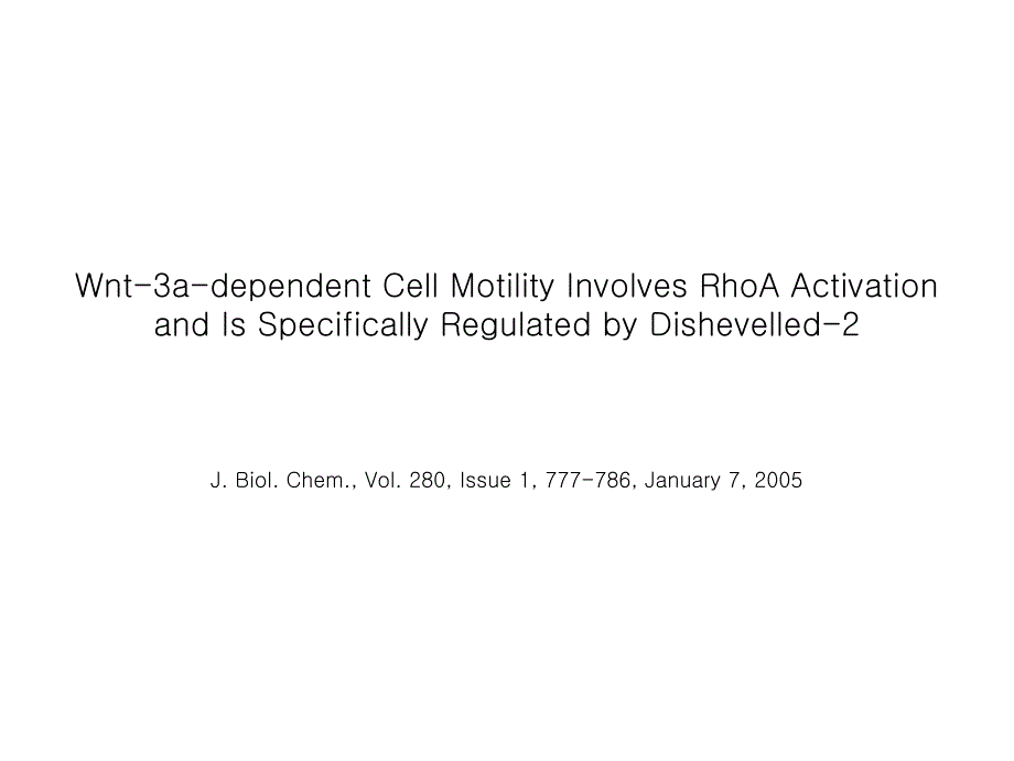 Wnt3adependent Cell Motlity Involves RhoA Activation and Is wnt3adependent RhoA的活化与细胞运动涉及_第1页