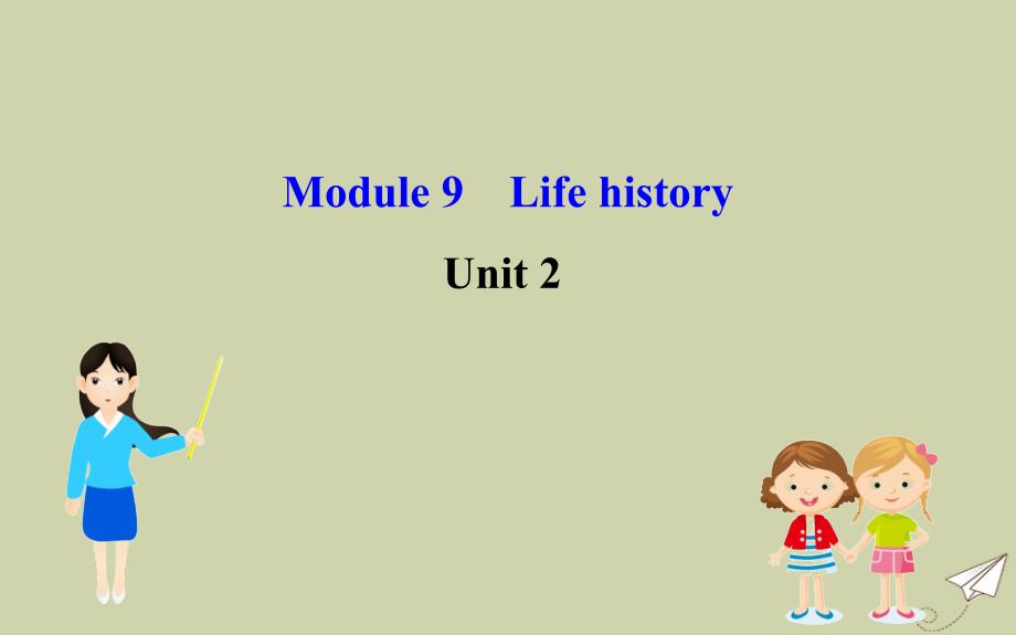 七年级英语下册Module9LifehistoryUnit2Hedecidedtobeanactor课件新版外研版_第1页