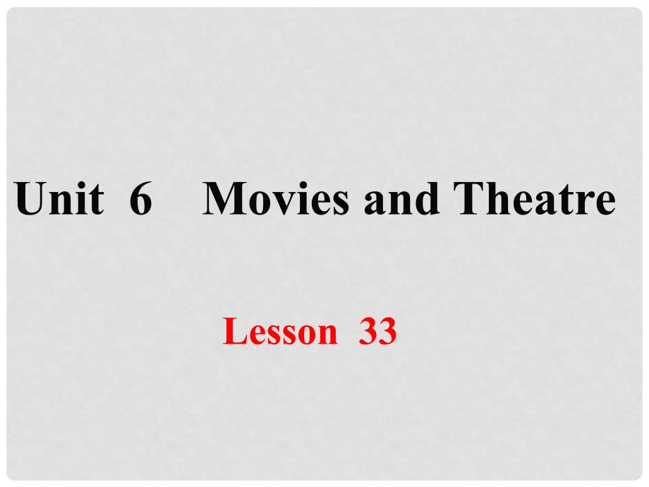 九年级英语上册 Unit 6 Movies and Theatre Lesson 33 The Fisherman and the Goldfish课件 （新版）冀教版_第1页