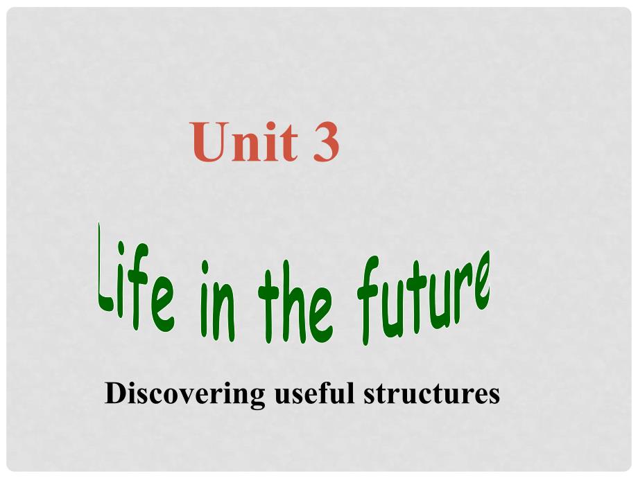 高中英语 Unit 3 Life in the future Grammar课件 新人教版必修5_第1页