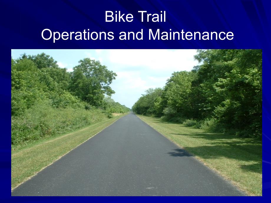 Bike Trail Operations and Maintenance车径的操作与维护_第2页