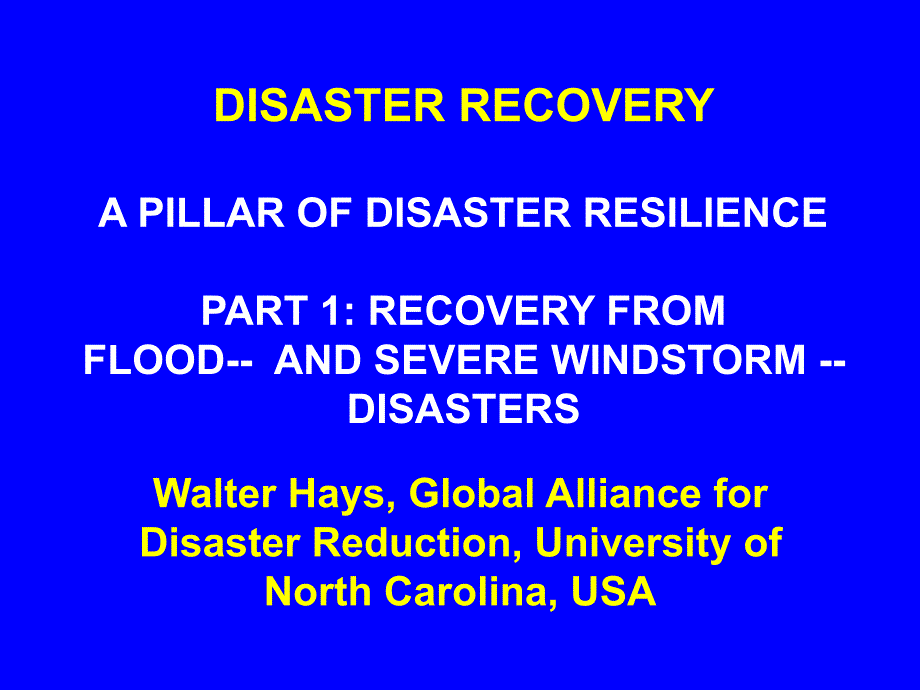 DISASTER RECOVERY Part I RECOVEY FROM FLOOD 灾难恢复部分恢复从洪水_第1页