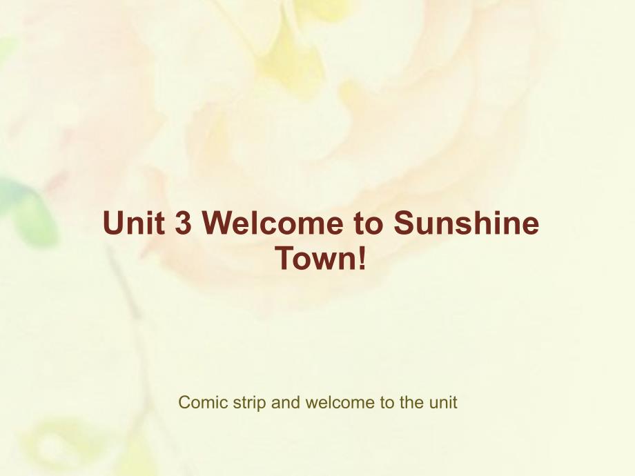 江苏省连云港市东海县七年级英语下册 Unit 3 Welcome to Sunshine Town Comic strip and welcome to the unit课件 （新）牛津_第1页