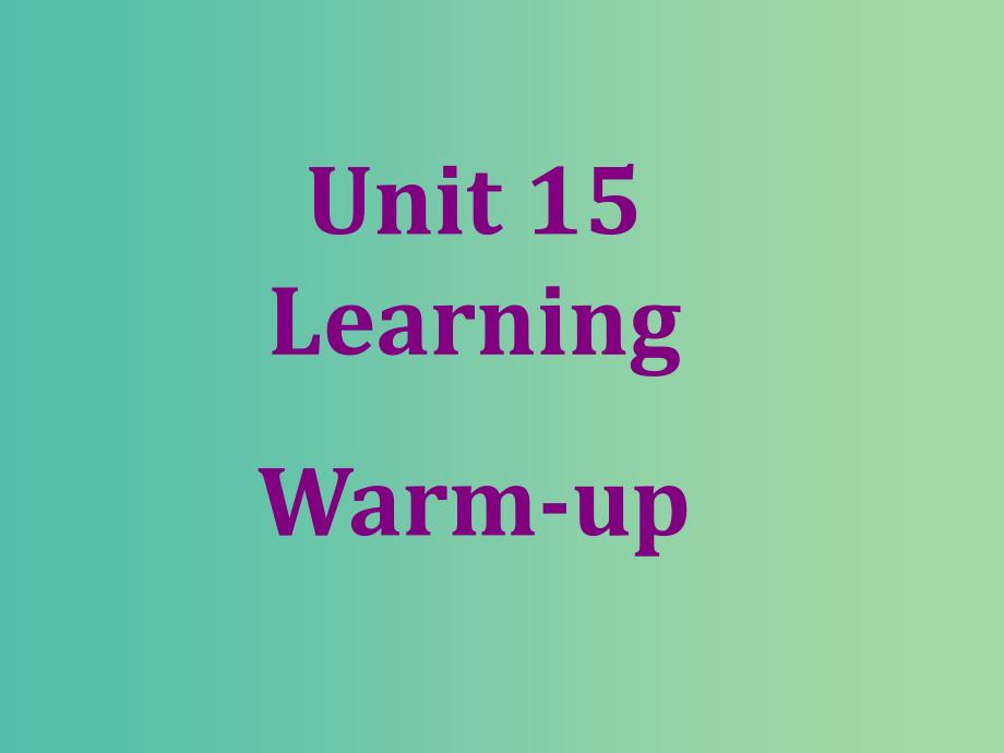 高中英语 Unit15 Learning warm-up课件 北师大版必修5.ppt_第1页