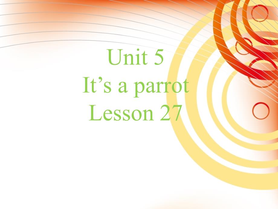 三年级下册英语课件Unit 5 It39;s a parrot Lesson 272人教精通_第1页