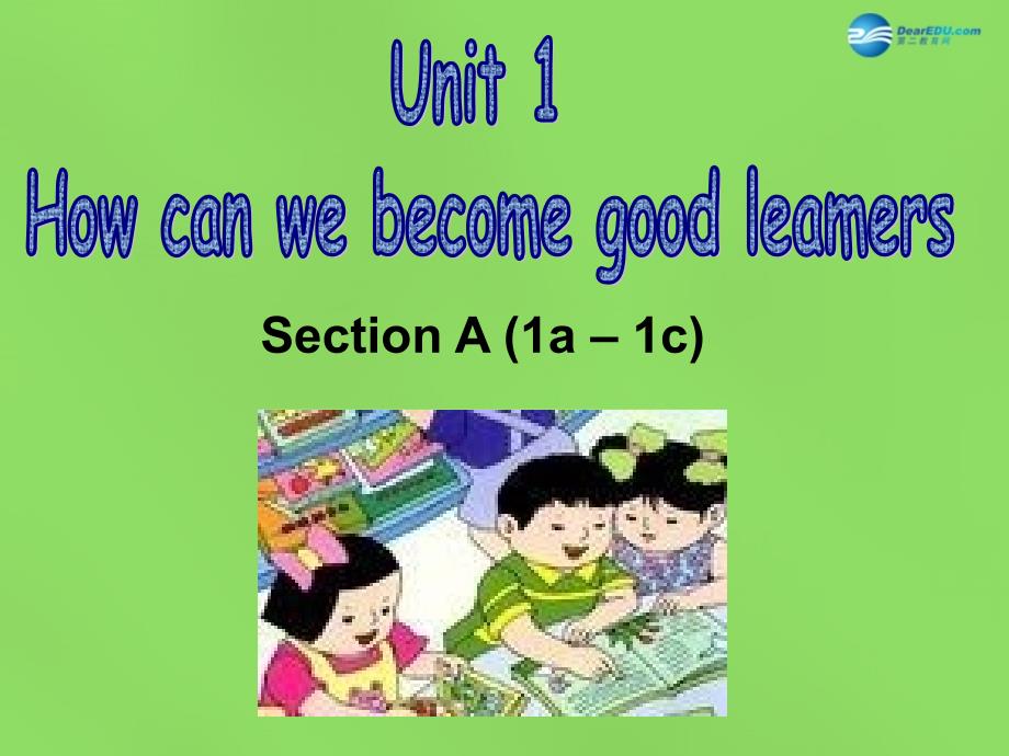 湖北省松滋市涴市镇初级中学九年级英语全册 Unit 1 How can we become good learners Sectoin A 1a1c课件 新版人教新目标版_第1页