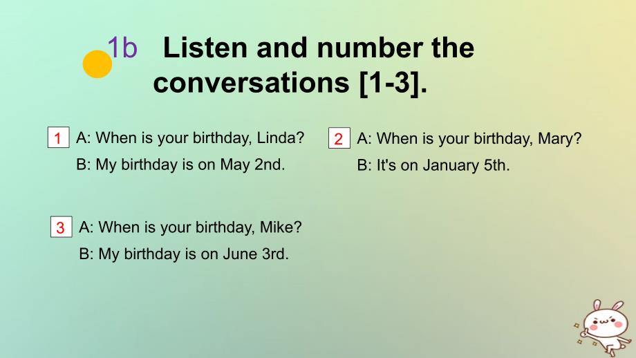 七年级英语上册 Unit 8 When is your birthday The First Period Section A（1a-2e） （新版）人教新目标版_第4页