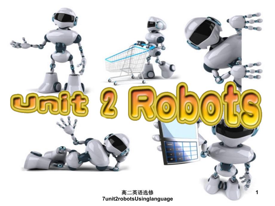 高二英语选修7unit2robotsUsinglanguage课件_第1页