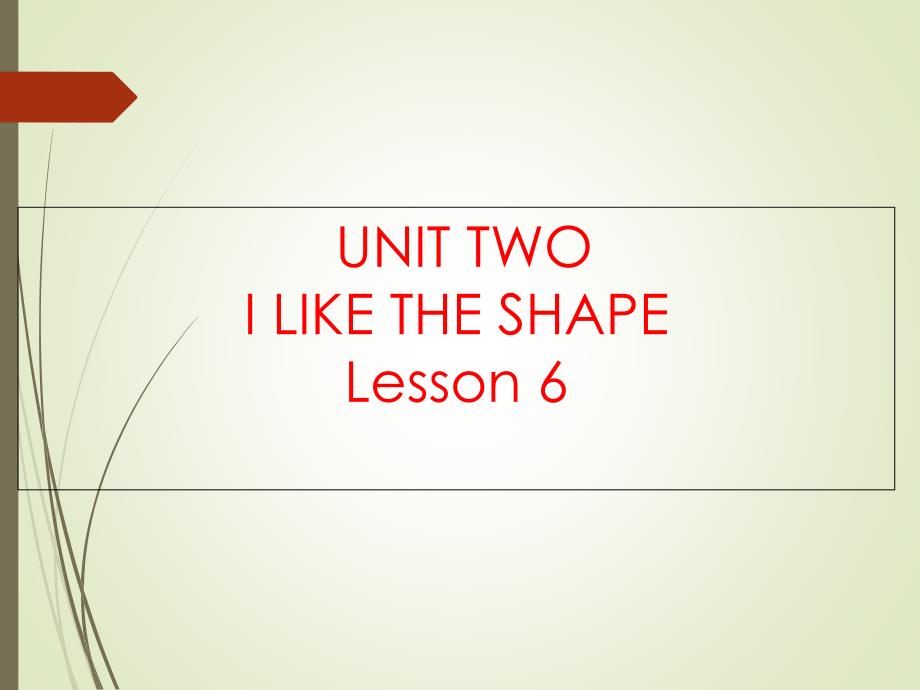 三年级下册英语课件UNIT TWO I LIKE THE SHAPE Lesson 6 北京课改版_第1页