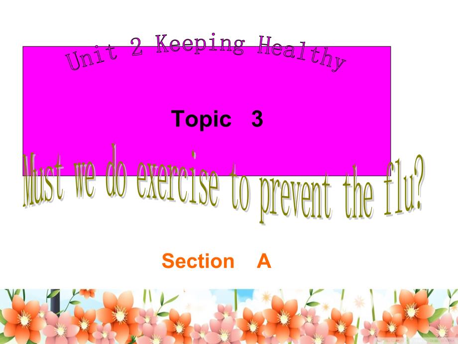 八年级上册Unit2Topic3SectionA_第1页