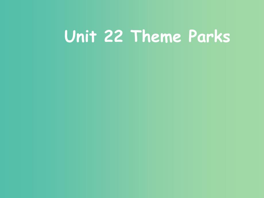 高二英语《Unit 22 Theme Parks vs language points》课件.ppt_第1页