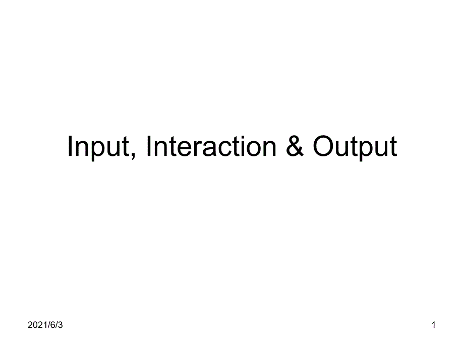 第十四讲InputInteractionOutput_第1页