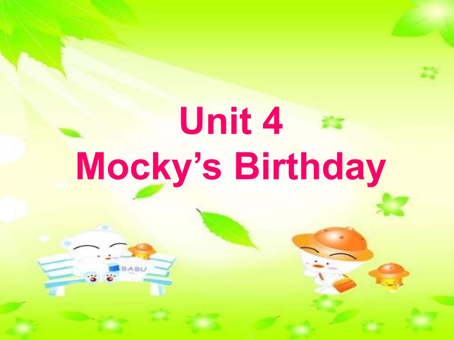 五年级英语上册 Unit 4 mocky’s birthday课件 北师大版_第1页