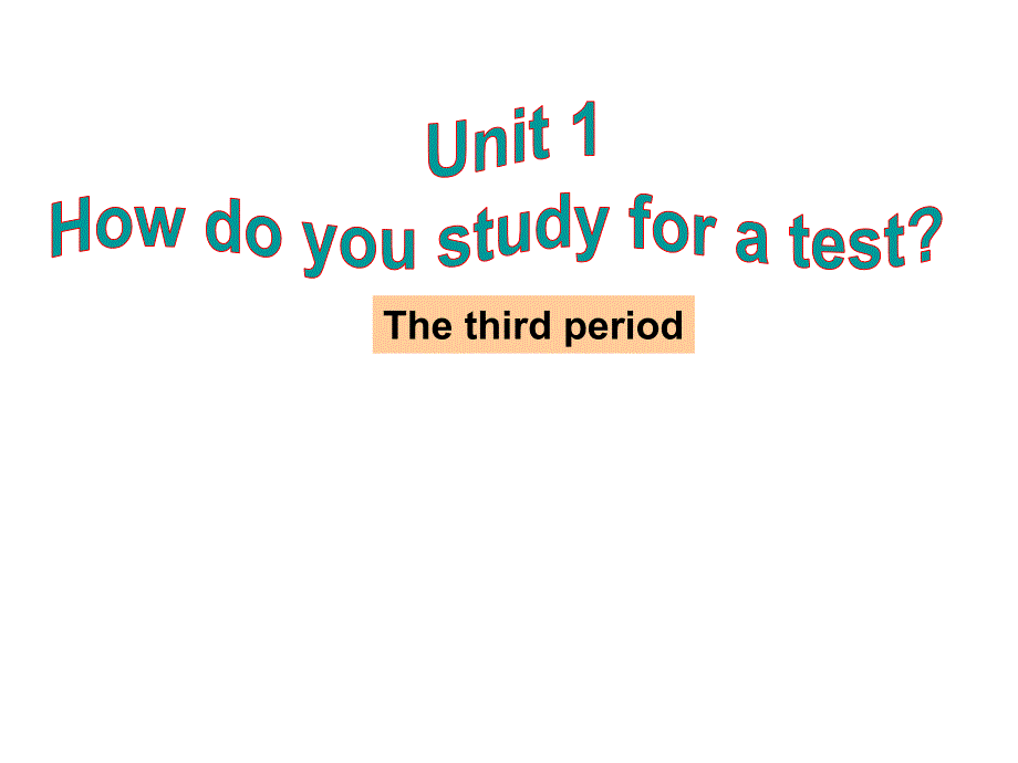 新目标英语九年级Unit1HowdoyoustudyforatestPeriod3_第1页