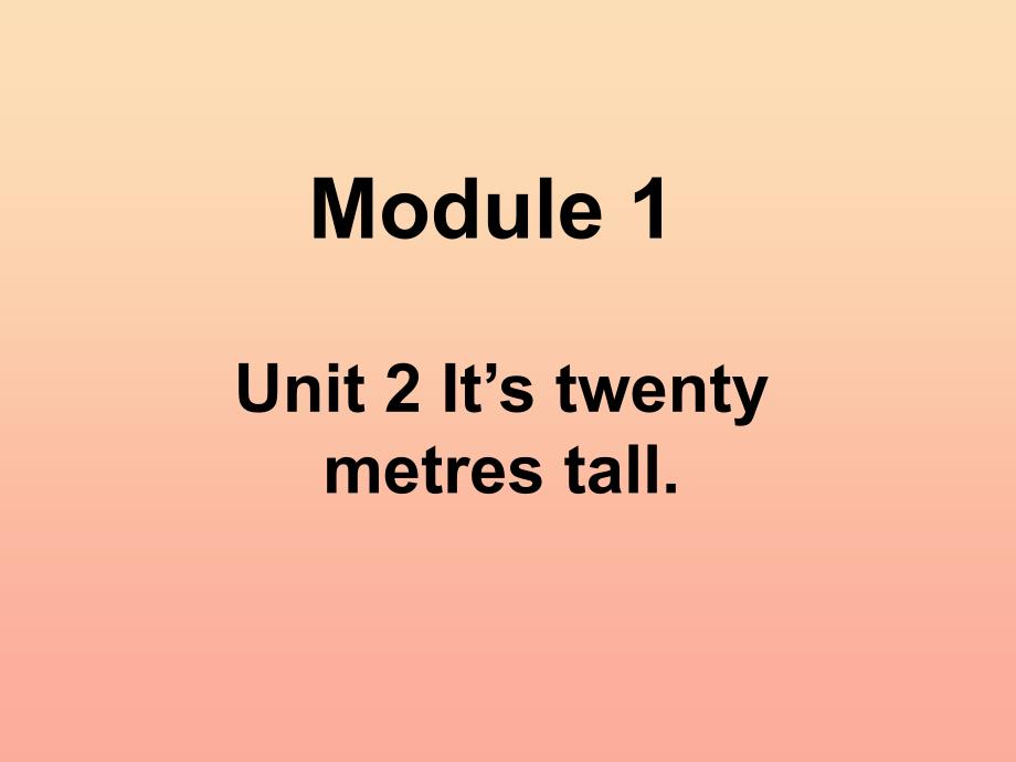 六年级英语上册Unit2It’stwentymetrestall课件外研版一起.ppt_第1页