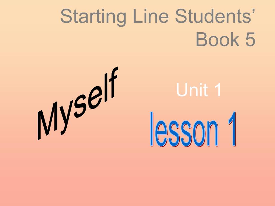 三年级英语上册《Unit 1 Myself》（Lesson 1）课件 人教新起点.ppt_第1页