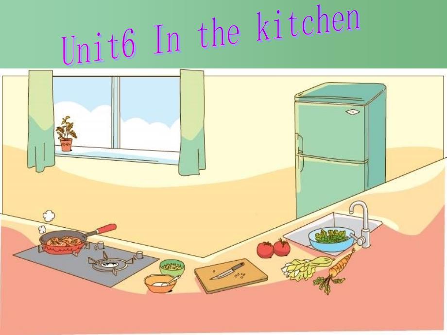 五年级英语下册 Unit 6《In the Kitchen》课件4 （新版）牛津版_第1页