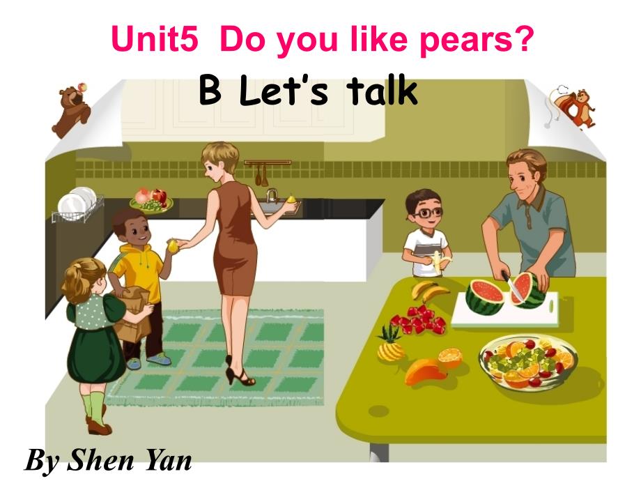 2013年Unit-5-Do-you-like-pears-Part-B-Let’s-talk课件_第1页