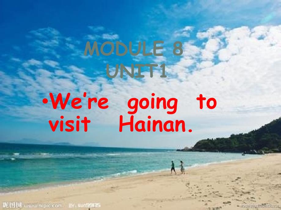 四年级英语上册 Module 8 Unit 1 We are going to visit Hainan课件2 外研版（三起）_第1页