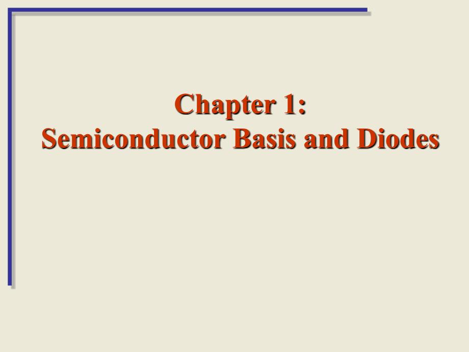 电子电路基础英文课件：ch1 Semiconductor Basis and Diodes_第1页