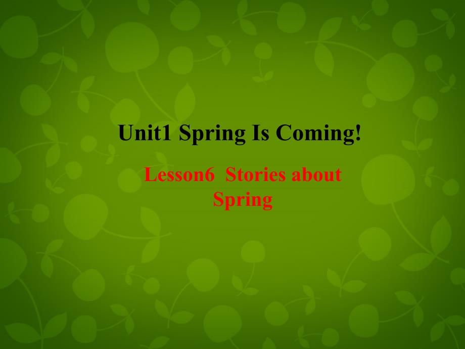 冀教初中英语八下《Lesson 6 Stories about Spring 》PPT课件 (2)_第1页