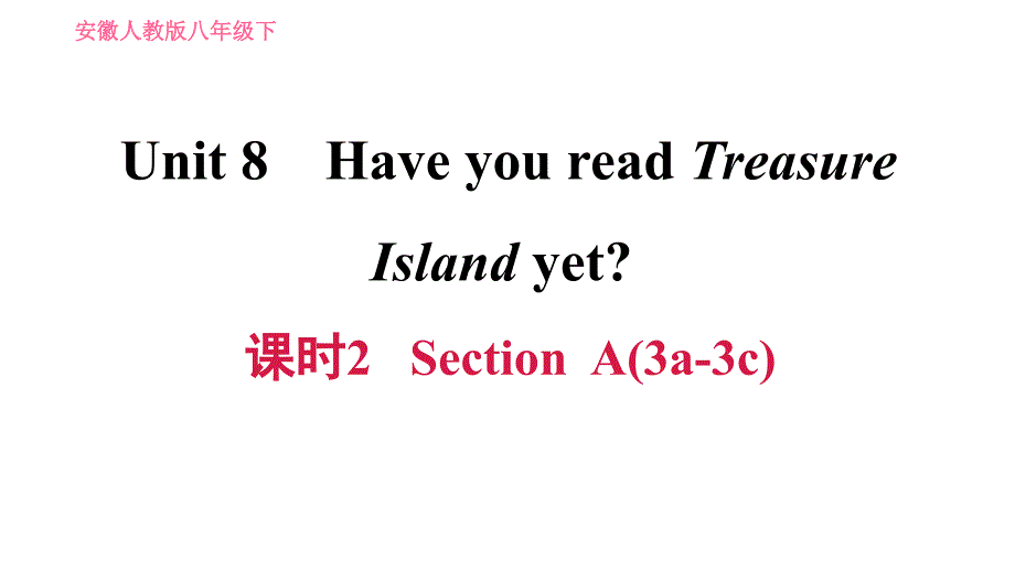 人教版八年级下册英语课件 Unit 8 课时2 Section A (3a－3c)10_第1页