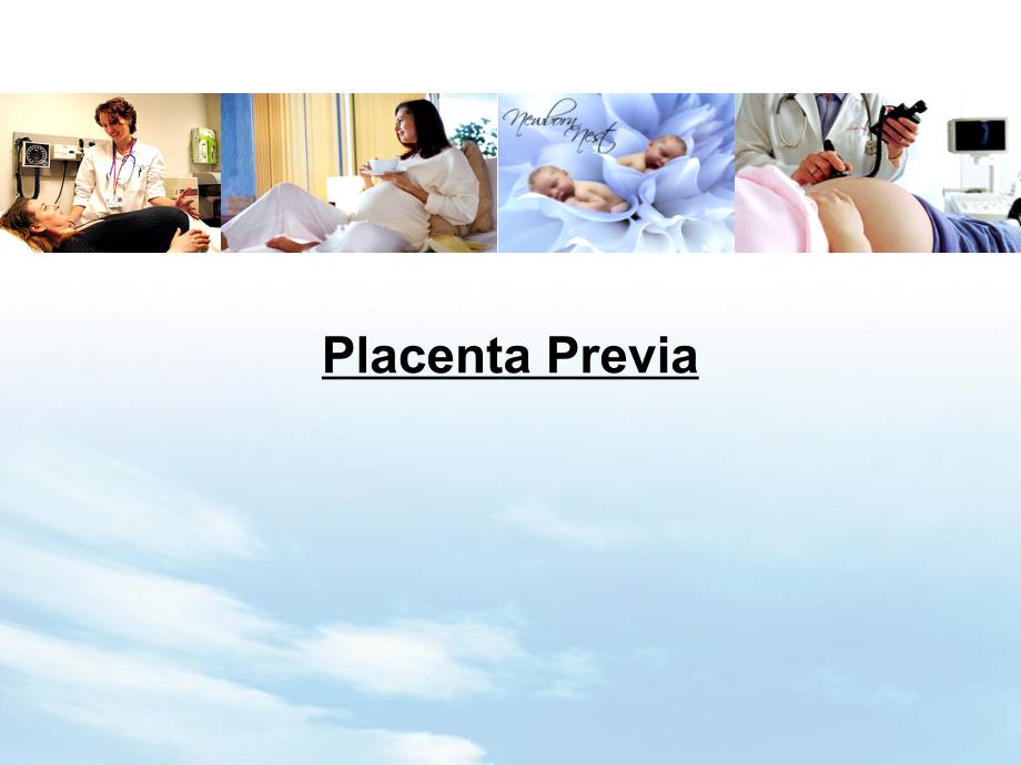 妇产科学教学课件：Placenta Previa_第1页