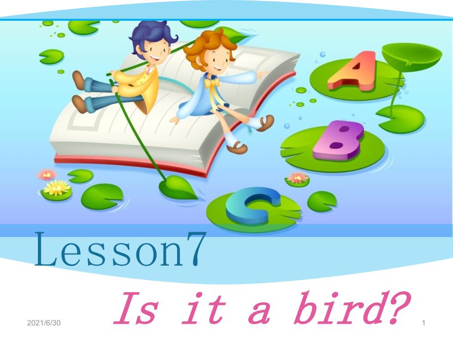 三上 Lesson 7 is it a bird_第1页