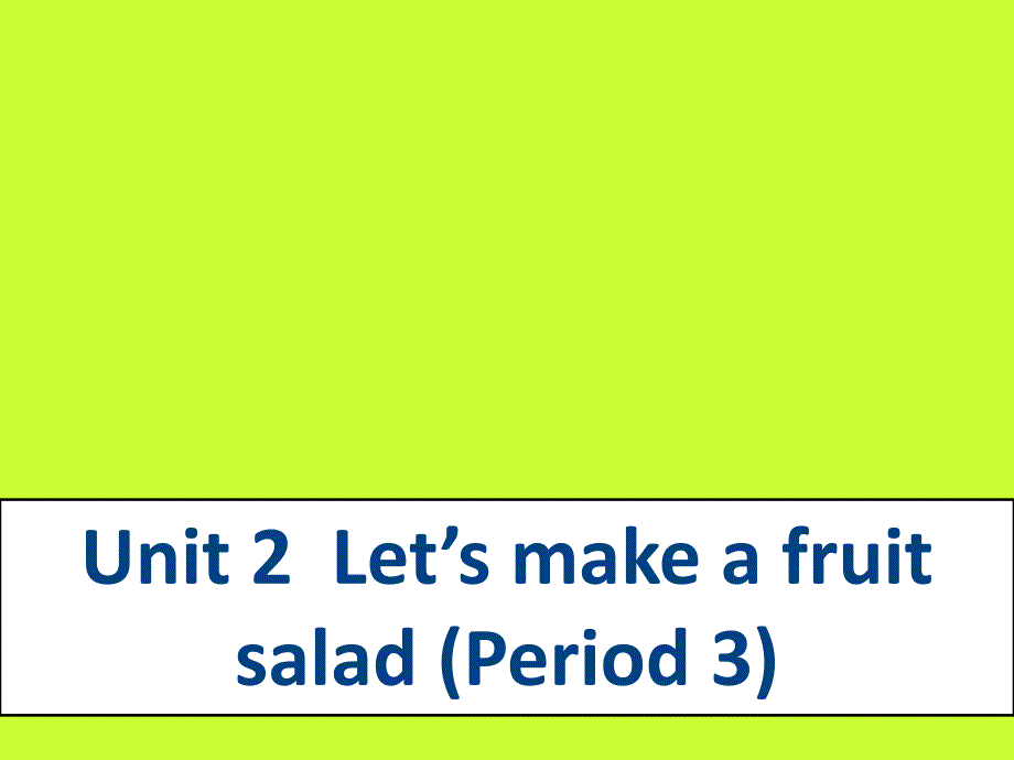 江苏译林版四上Unit 2 Let39;s make a fruit saldppt课件_第1页