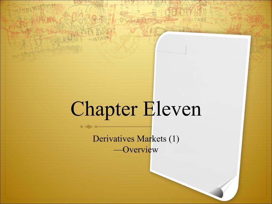 大学金融英语chapter 11 Derivatives Markets 1：Overview_第1页