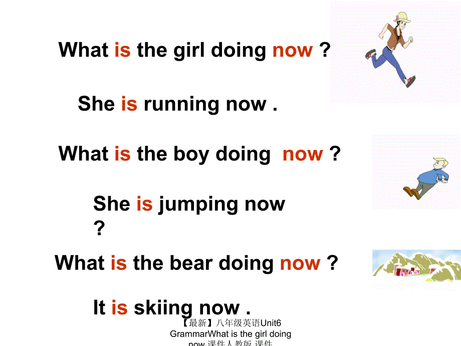 最新八年级英语Unit6GrammarWhatisthegirldoingnow课件人教版课件_第2页