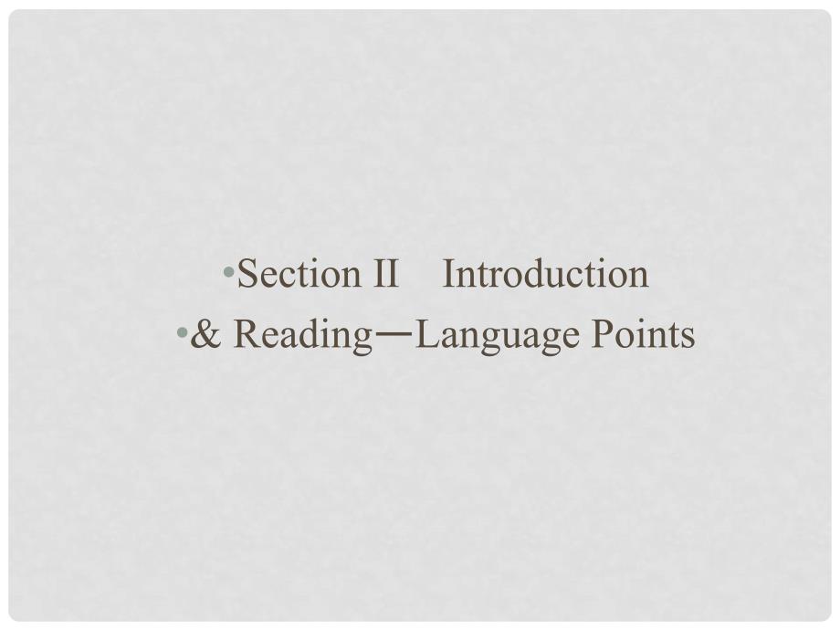 高中英语 Module 6 War and Peace Section 2 Introduction &amp; ReadingLanguage points课件 外研版选修6_第1页