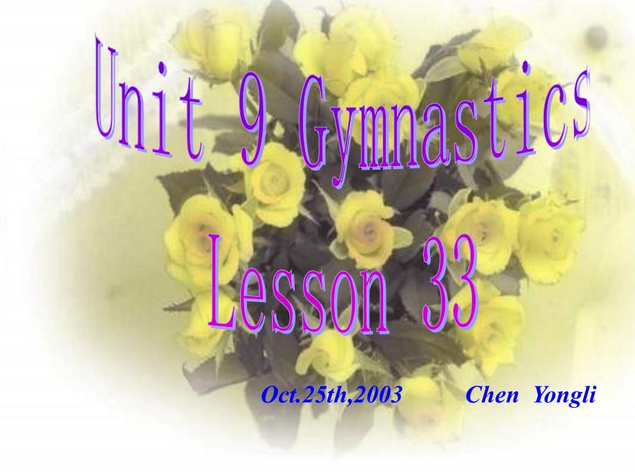 高三英语课件：UNIT9GYMNASTICSLESSON.ppt_第1页