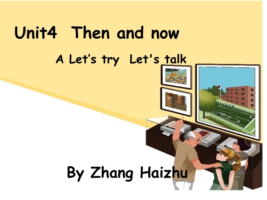 Unit4 Then and now A let27s talk_第1页