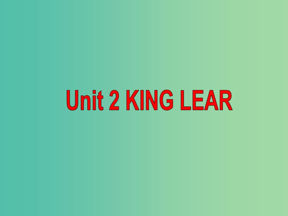 高中英语 Unit2 King Lear Listening课件1 新人教版选修10.ppt_第1页