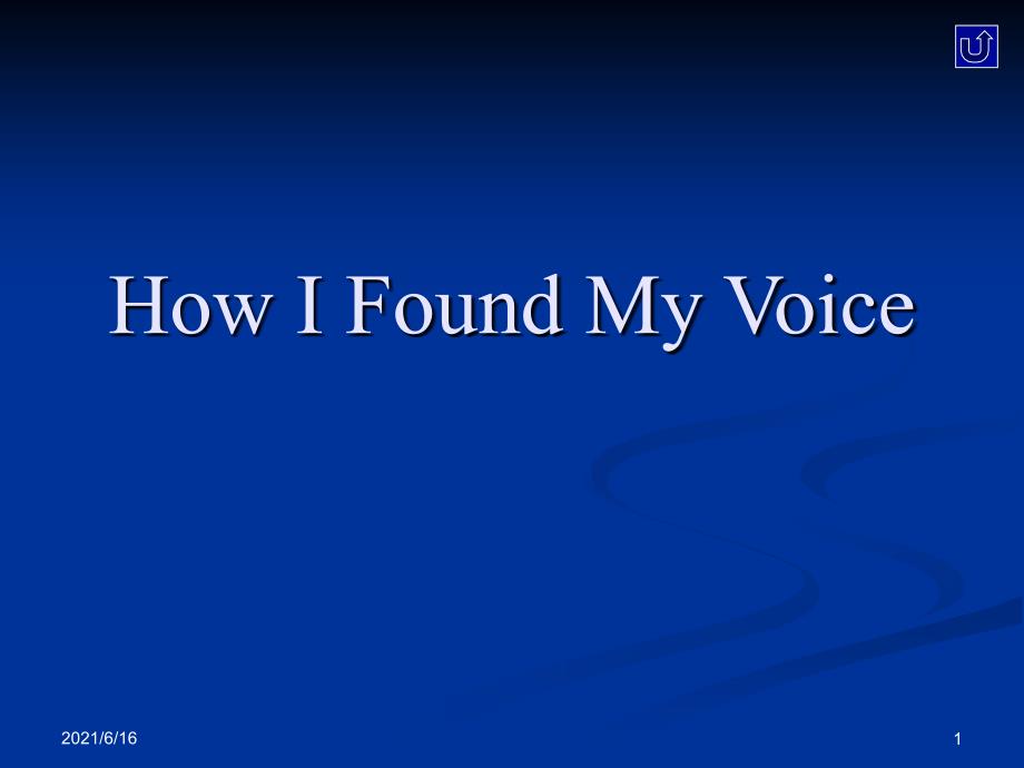 Unit 9 How I Found My Voice_第1页