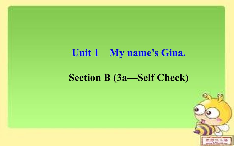 2014年秋七年级英语上册Unit1Myname’sGinaSectionA（1a—2d）课件（新版）人教新目标版(5)_第1页